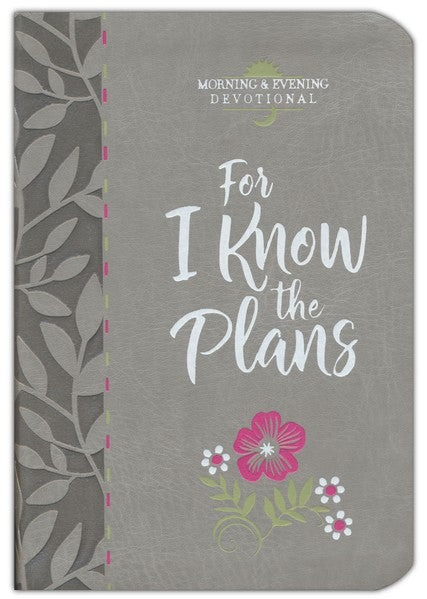 For I Know the Plans (Morning & Evening Devotional)-Devotional Books-Grace & Blossom Boutique, a women's online fashion boutique located in Odessa, Florida