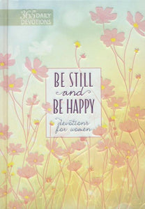Be Still and Be Happy-365 Devotions for Women-Devotional Books-Grace & Blossom Boutique, a women's online fashion boutique located in Odessa, Florida